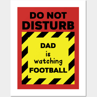 DO NOT DISTURB Dad Posters and Art